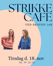 Load image into Gallery viewer, March 20: Knitting Café 7:00 PM - 9:30 PM